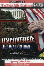 Watch Uncovered: The War on Iraq Vodly