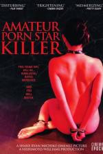 Watch Amateur Porn Star Killer Vodly