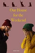 Watch Our House For the Weekend Vodly