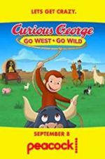 Watch Curious George: Go West, Go Wild Vodly