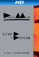 Watch Depeche Mode: Live in Berlin Vodly