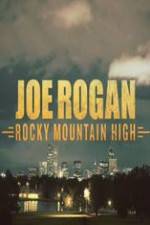 Watch Joe Rogan Rocky Mountain High Vodly