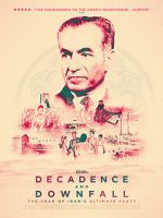 Watch Decadence and Downfall: The Shah of Iran\'s Ultimate Party Vodly
