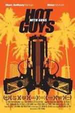 Watch Hot Guys with Guns Vodly