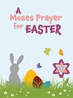 Watch Moses Prayer for Easter Vodly