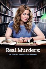 Watch Real Murders: An Aurora Teagarden Mystery Vodly