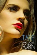 Watch Jade: Why I Chose Porn Vodly