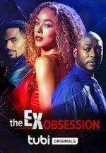 Watch The Ex Obsession Vodly