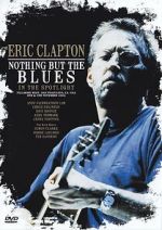 Watch Eric Clapton: Nothing But the Blues Vodly