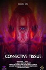 Watch Connective Tissue Vodly