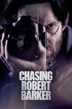 Watch Chasing Robert Barker Vodly