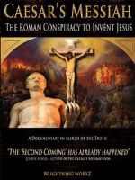 Watch Caesar\'s Messiah: The Roman Conspiracy to Invent Jesus Vodly