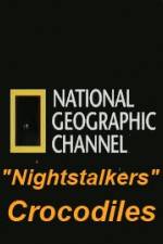 Watch National Geographic Wild Nightstalkers Crocodiles Vodly