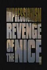 Watch Impressionism Revenge of the Nice Vodly