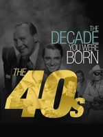 Watch The Decade You Were Born: The 1940's Vodly