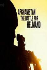 Watch Afghanistan The Battle For Helmand Vodly