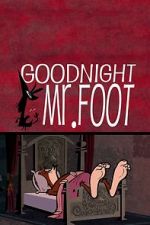 Watch Goodnight Mr. Foot Vodly