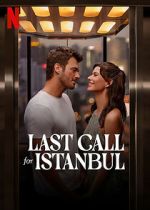 Watch Last Call for Istanbul Vodly