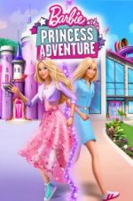 Watch Barbie Princess Adventure Vodly