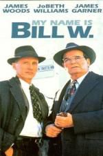 Watch My Name Is Bill W. Vodly