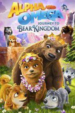 Watch Alpha and Omega: Journey to Bear Kingdom Vodly