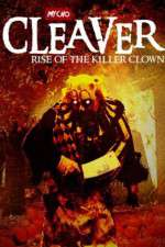 Watch Cleaver Rise of the Killer Clown Vodly