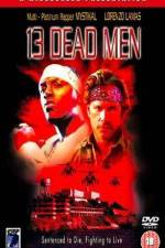 Watch 13 Dead Men Vodly