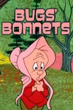 Watch Bugs' Bonnets (Short 1956) Vodly