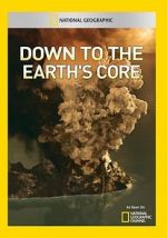 Watch Down to the Earth\'s Core Vodly