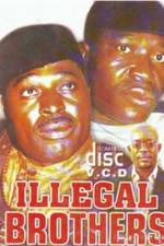 Watch Illegal Brothers Vodly