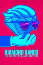 Watch Diamond Hands: The Legend of WallStreetBets Vodly