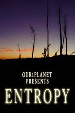 Watch Our1Planet Presents: Entropy Vodly