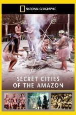 Watch National Geographic: Secret Cities of the Amazon Vodly