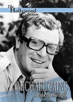 Watch Michael Caine: Breaking the Mold Vodly