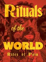 Watch Rituals of the World: Rites of Pain Vodly