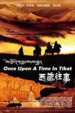 Watch Once Upon a Time in Tibet Vodly