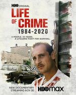 Watch Life of Crime 1984-2020 Vodly