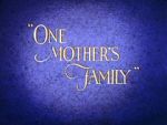 Watch One Mother\'s Family Vodly