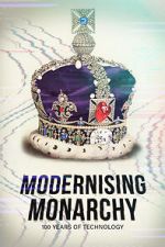 Watch Modernising Monarchy: One Hundred Years of Technology Vodly