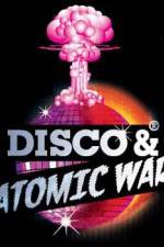 Watch Disco and Atomic War Vodly