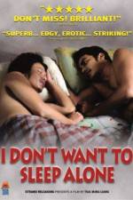 Watch I Don't Want To Sleep Alone Vodly