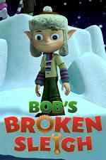 Watch Bob's Broken Sleigh Vodly