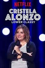 Watch Cristela Alonzo: Lower Classy Vodly