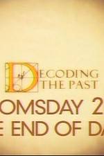 Watch Decoding the Past Doomsday 2012 - The End of Days Vodly