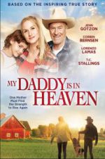 Watch My Daddy\'s in Heaven Vodly