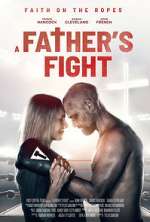 Watch A Father's Fight Vodly