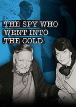 Watch The Spy Who Went Into the Cold Vodly