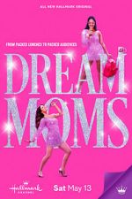 Watch Dream Moms Vodly