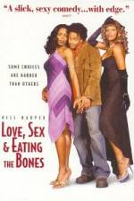 Watch Love Sex and Eating the Bones Vodly