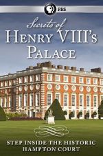 Watch Secrets of Henry VIII\'s Palace: Hampton Court Vodly